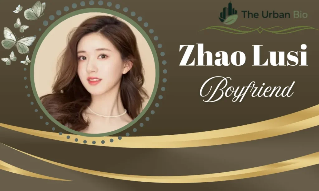 Zhao Lusi Boyfriend